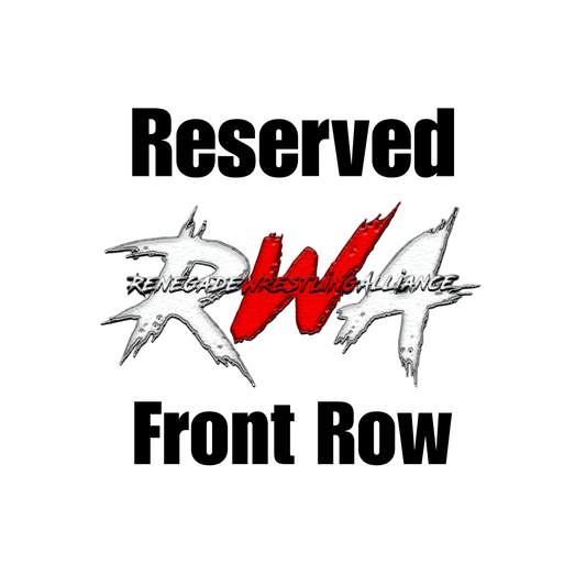 Reserved Front Row